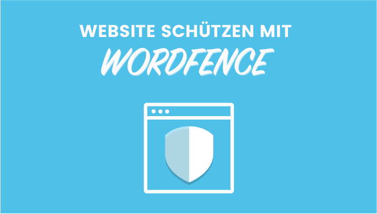 WordPress Sicherheit erhöhen mit Wordfence