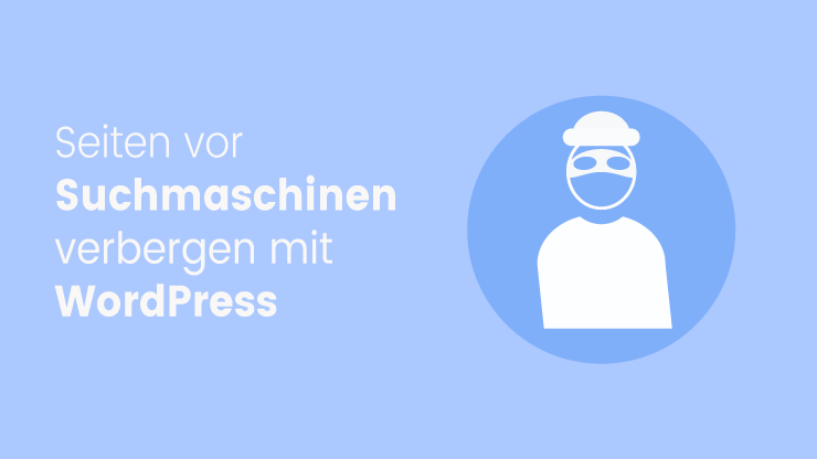 Seiten vor Suchmaschinen verbergen mit WordPress